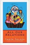 All Our Relations: Finding The Path Forward (Cbc Massey Lectures)