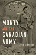Monty and the Canadian Army