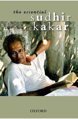The Essential Sudhir Kakar The Essential Sudhir Kakar