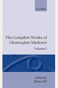 The Complete Works Of Christopher Marlowe