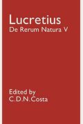 Lucretius: De Rerum Natura: Book V