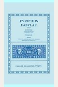 Fabulae: Volume II: Supplices, Electra, Hercules, Troades, Iphigenia in Tauris, Ion