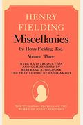 Miscellanies By Henry Fielding, Esq: Volume Three, [Jonathan Wild]
