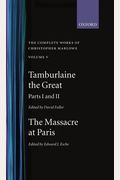 Christopher Marlowe's Tamburlaine, Part One And Part Two;: Text And Major Criticism