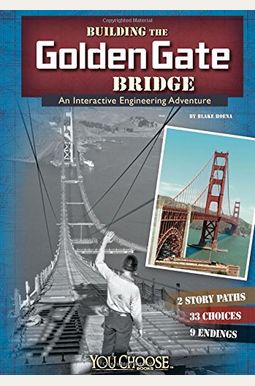 Building the Golden Gate Bridge: An Interactive Engineering Adventure Building the Golden Gate Bridge: An Interactive Engineering Adventure