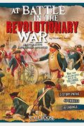 At Battle In The Revolutionary War: An Interactive Battlefield Adventure
