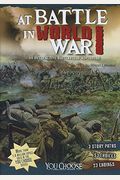 At Battle In World War I: An Interactive Battlefield Adventure