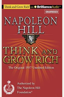 Think and Grow Rich: The Original 1937 Unedited Edition Think and Grow Rich: The Original 1937 Unedited Edition