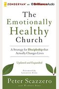 The Emotionally Healthy Church: A Strategy for Discipleship That Actually Changes Lives