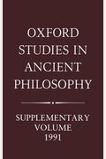 Oxford Studies In Ancient Philosophy: Supplementary Volume 1991: Aristotle And The Later Tradition