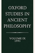 Oxford Studies In Ancient Philosophy: Volume Ix: 1991