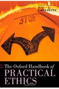 The Oxford Handbook Of Practical Ethics