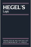 Georg Wilhelm Friedrich Hegel: Encyclopedia Of The Philosophical Sciences In Basic Outline, Part 1, Science Of Logic (Cambridge Hegel Translations)