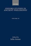 Oxford Studies In Ancient Philosophy: Volume Iii: 1985