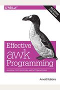 Effective Awk Programming: Universal Text Processing And Pattern Matching