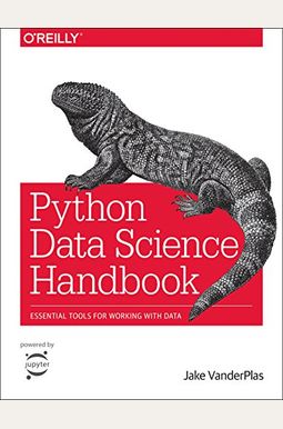 Python Data Science Handbook: Essential Tools For Working With Data Python Data Science Handbook: Essential Tools For Working With Data