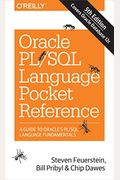 Oracle Pl/Sql Language Pocket Reference: A Guide To Oracle's Pl/Sql Language Fundamentals