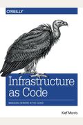 Infrastructure As Code: Managing Servers In The Cloud