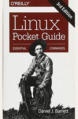 Linux Pocket Guide: Essential Commands Linux Pocket Guide: Essential Commands