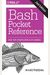 Bash Pocket Reference: Help For Power Users And Sys Admins