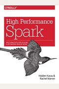 High Performance Spark: Best Practices For Scaling And Optimizing Apache Spark