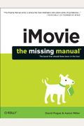 Imovie: The Missing Manual: 2014 Release, Covers iMovie 10.0 for Mac and 2.0 for IOS