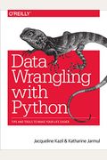 Data Wrangling With Python: Tips And Tools To Make Your Life Easier