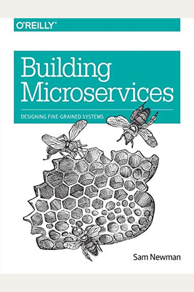 Building Microservices: Designing Fine-Grained Systems