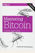 Mastering Bitcoin: Programming The Open Blockchain