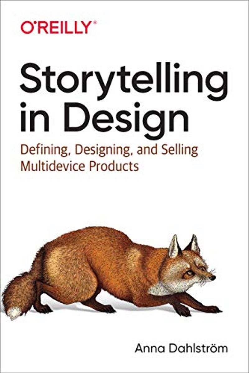 Storytelling In Design: Defining, Designing, And Selling Multidevice Products