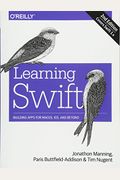 Learning Swift: Building Apps for macOS, iOS, and Beyond