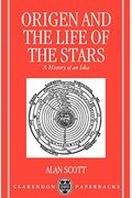 Origen And The Life Of The Stars: A History Of An Idea
