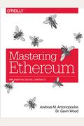 Mastering Ethereum: Building Smart Contracts And Dapps