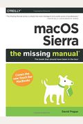 Macos Sierra: The Missing Manual: The Book That Should Have Been In The Box