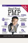 Head First Pmp: A Learner's Companion To Passing The Project Management Professional Exam