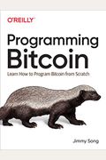 Programming Bitcoin: Learn How to Program Bitcoin from Scratch