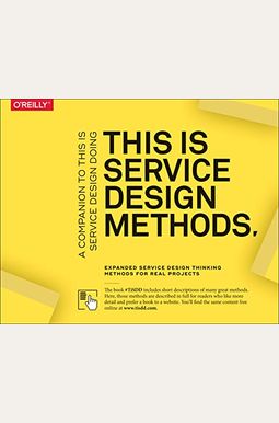This Is Service Design Methods: A Companion To This Is Service Design Doing This Is Service Design Methods: A Companion To This Is Service Design Doing