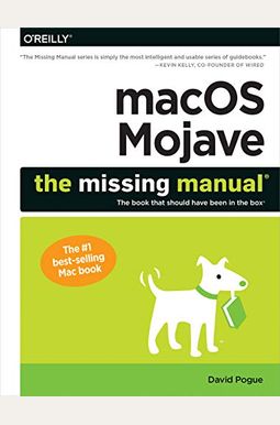 Macos Mojave: The Missing Manual: The Book That Should Have Been In The Box Macos Mojave: The Missing Manual: The Book That Should Have Been In The Box