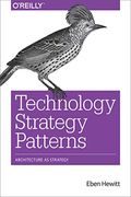 Technology Strategy Patterns: Architecture As Strategy