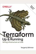 Terraform: Up & Running: Writing Infrastructure As Code