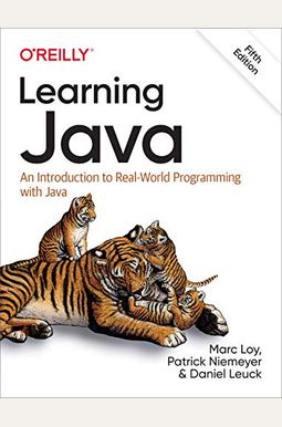 Learning Java: An Introduction To Real-World Programming With Java