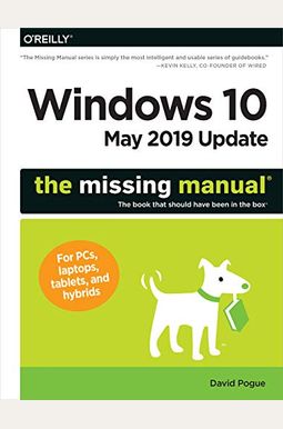 Windows 10 May 2019 Update: The Missing Manual: The Book That Should Have Been in the Box Windows 10 May 2019 Update: The Missing Manual: The Book That Should Have Been in the Box