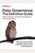 Data Governance: The Definitive Guide: People, Processes, And Tools To Operationalize Data Trustworthiness