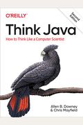 Think Java: How To Think Like A Computer Scientist