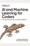 Ai And Machine Learning For Coders: A Programmer's Guide To Artificial Intelligence