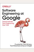Software Engineering At Google: Lessons Learned From Programming Over Time