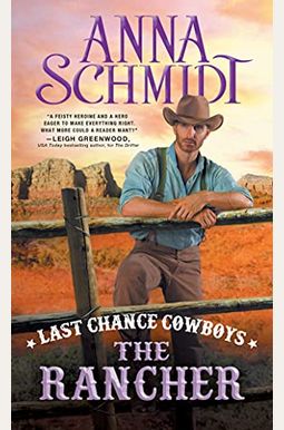 Last Chance Cowboys: The Rancher Last Chance Cowboys: The Rancher