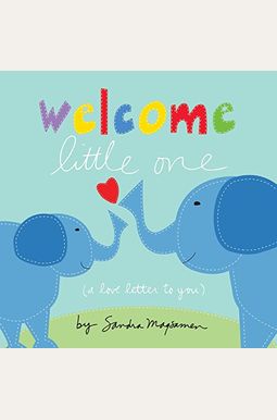 Welcome Little One Welcome Little One