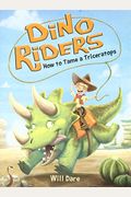 How To Tame A Triceratops (Dino Riders)