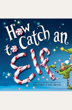 How To Catch An Elf How To Catch An Elf